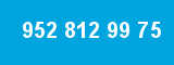 952 812 99 75